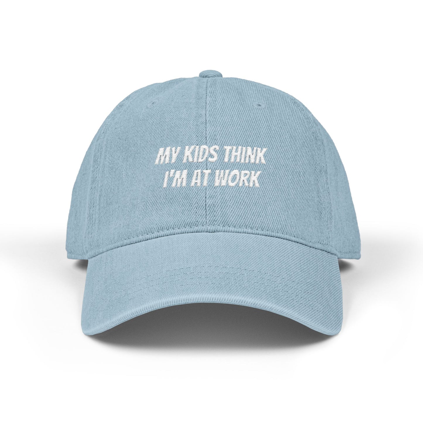 My Kids Think I'm At Work Dad Cap